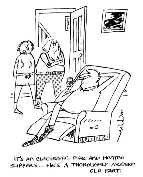 'It's an electronic pipe and heated slippers...he's a thoroughly modern old fart.'