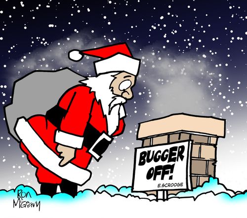 Scrooge Tells Santa to Bugger Off.