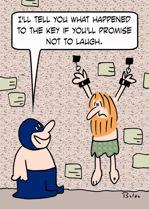 'I'll tell you what happened to the key if you promise not to laugh.'