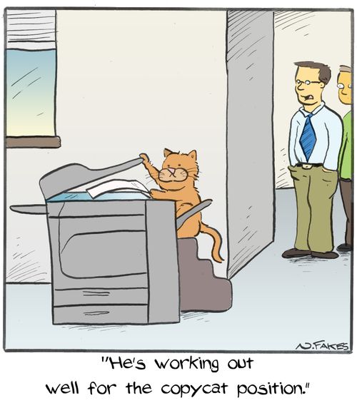 "He's working out well for the copycat position."