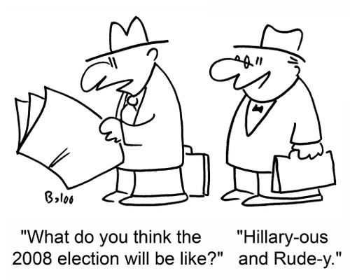 'What do you think the 2008 election will be like?', 'Hillary-ous and Rude-y.'