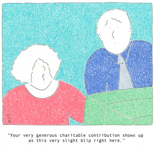 'Your very generous charitable contribution shows up as this very slight blip right here.'