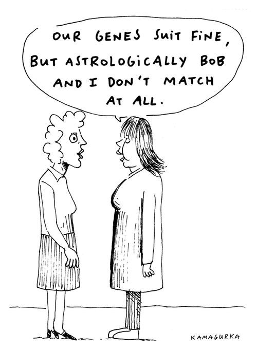 'Our genes suit fine, but astrologically Bob and I don't match at all.'
