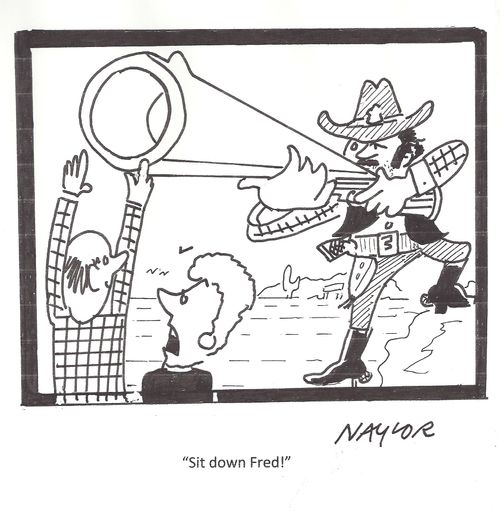 "Sit down Fred!"