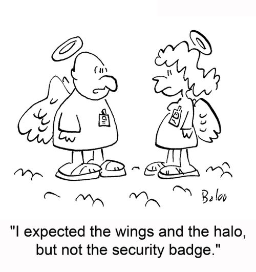 'I expected the wings and the halo, but not the security badge.'
