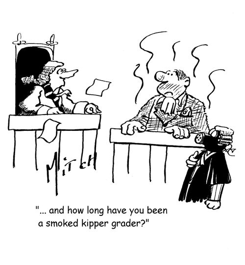 "...and how long have you been a smoked Kipper Grader?"