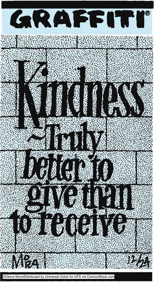 Kindness ~truly better to give than receive.