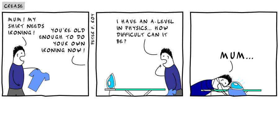 'I have an A-level in physics. . . How difficult can it be?'