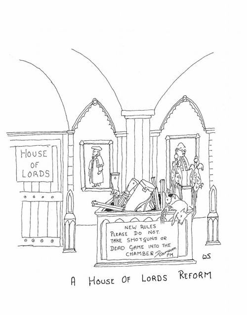 A House of Lords Reform: 'Please do not take shotguns or dead game into the chamber.'