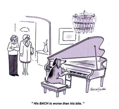 'His BACH is worse than his bite.'