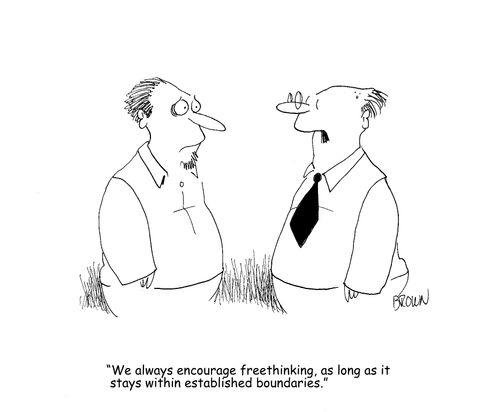"We always encourage freethinking, as long as it stays within established boundaries."