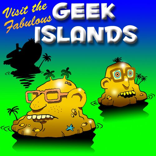 Visit the Geek islands.