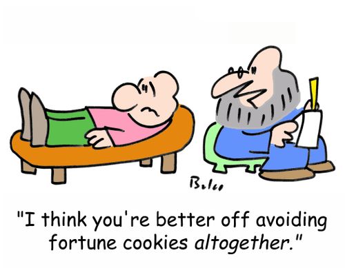 'I think you're better off avoiding fortune cookies entirely.'