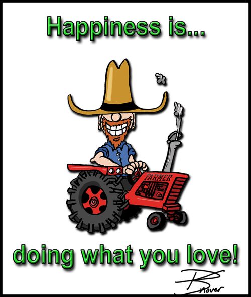 Happiness is doing what you love!"