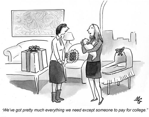'We've got pretty much everything we need except someone to pay for college.'