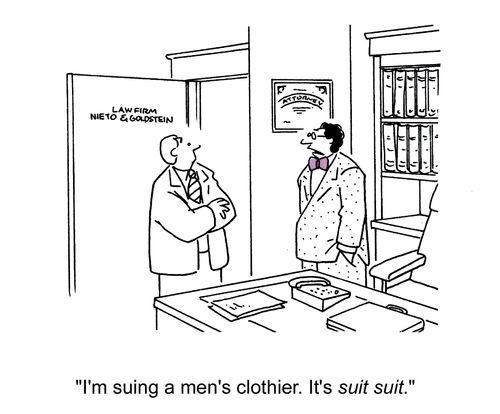 'I'm suing a men's clothier. It's suit suit.'