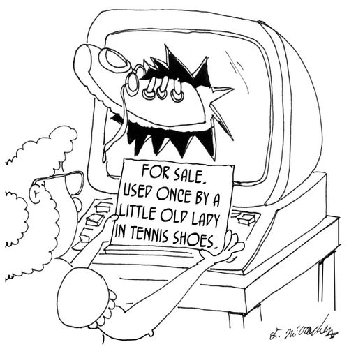 "For Sale. Used once by a little old lady in tennis shoes."