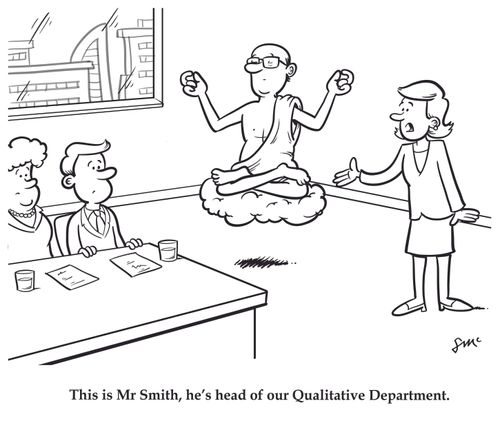 "This is Mr Smith, he's head of our Qualitative Department."