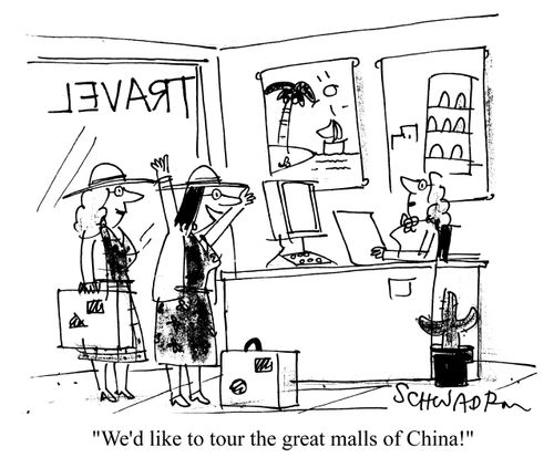 'We'd like to tour the great malls of China!'