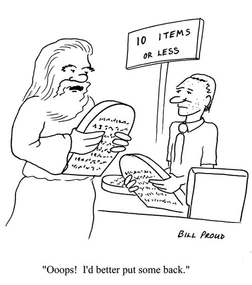 Moses in the 10 items or less queue: 'Ooops!  I'd better put some back.'