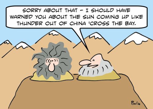 'Sorry about that -- I should have warned you about the Sun coming up like thunder out of china 'cross the bay.'