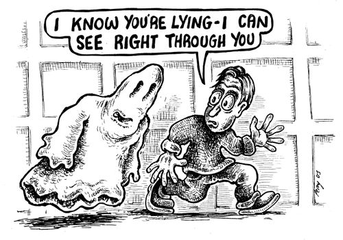 'I know you're lying - I can see right through you.'