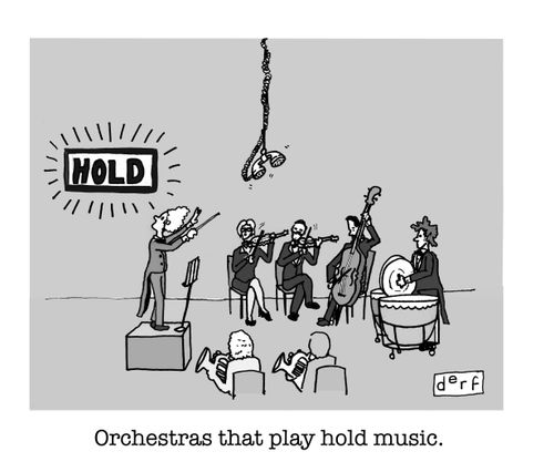 Orchestras that play hold music.