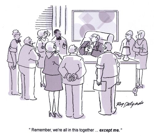 'Remember, we're all in this together... except me.'