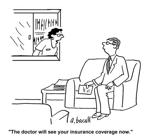 'The doctor will see your insurance coverage now.'