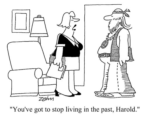 "You've got to stop living in the past, Harold."