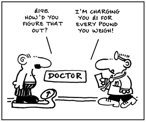 '£189, how'd you figure that out?' - 'I'm charging you £1 for every pound you weigh.'