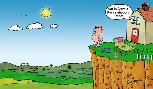 'Not in front of the neighbours, Dear!'
