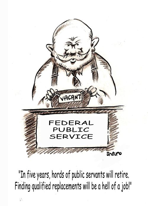 'In five years, hords of public servants will retire. Finding qualified replacements will be a hell of a job.'