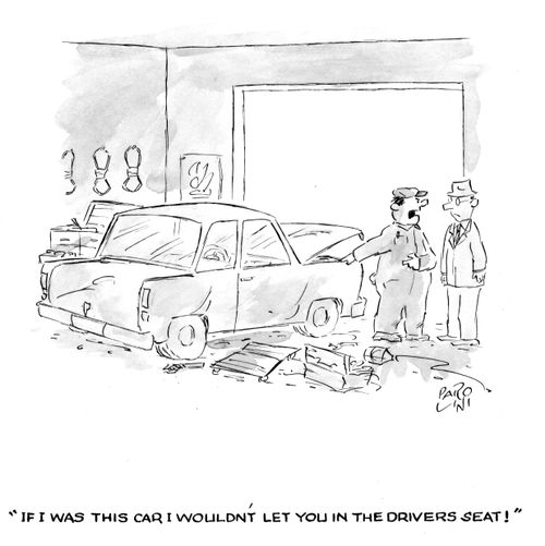 'If I was this car I wouldn't let you in the drivers seat!'
