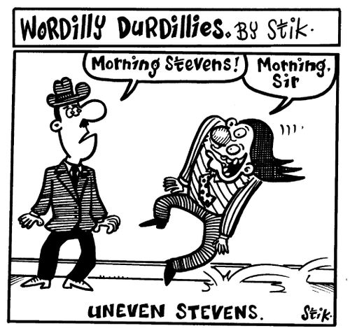 Wordilly Durdillies - Uneven stevens