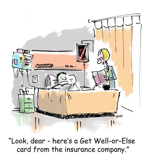 'Look dear - it's a get-well-or-else card from the insurance company.'