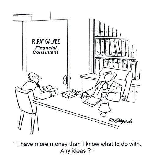 'I have more money than I know what to do with. Any ideas?'