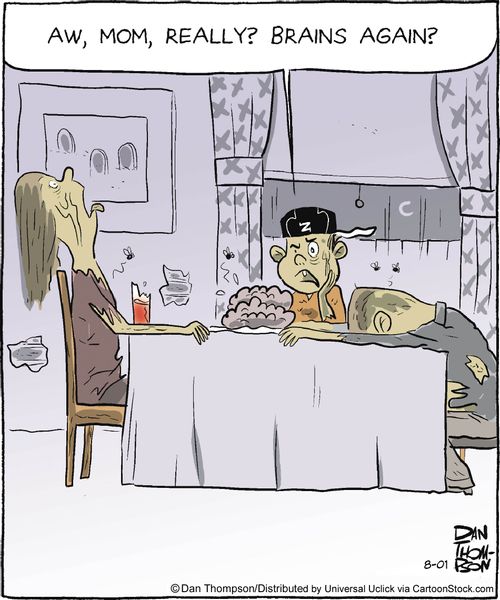'Aw, mom, really? Brains again?'