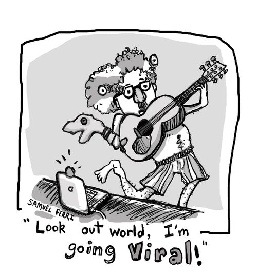'Look out world, I'm going viral!'