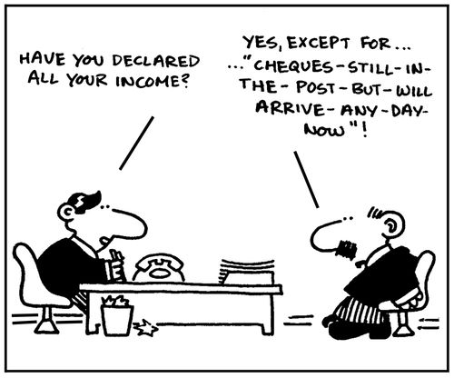 'Have you declared all your income?'