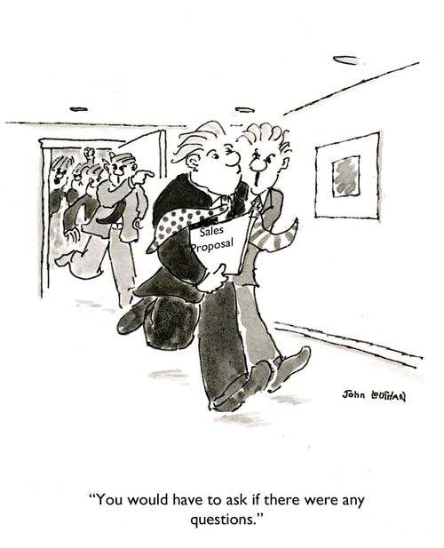 'Your would have to ask if there were any questions.'