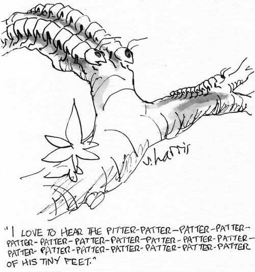 "I love to hear the pitter-patter-patter...patter of his tiny feet."