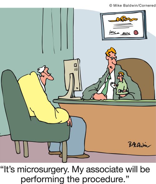 'It's microsurgery. My associate will be performing the procedure.'