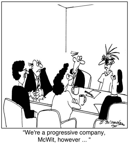 'We're a progressive company, McWit, however ... '