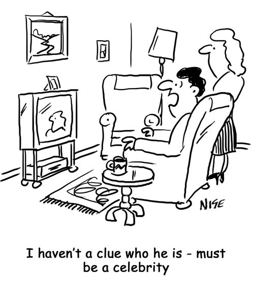 'I haven't a clue who he is - must be a celebrity'