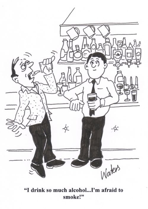 'I drink so much alcohol I'm afraid to smoke!'