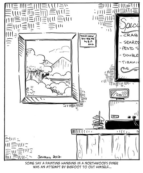 Some say a painting hanging in a Northwoods diner was an attempt by Bigfoot to out himself...