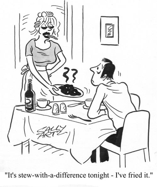 'It's stew with a difference tonight - I've fried it.'