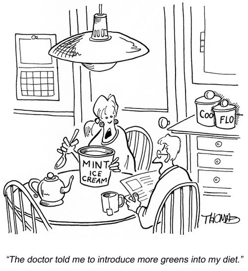 'The doctor told me to introduce more greens into my diet.'