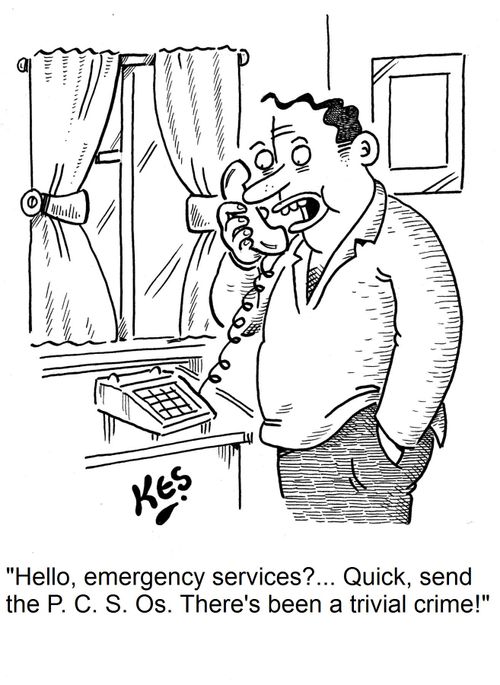 'Hello, emergency services?... Quick, send the PCSOs. There's been a trivial crime!'